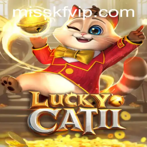 The Exciting World of LuckyCatII and Its Connection to MISSKF.com